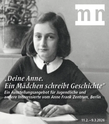 Veranstaltung: Junge Perspektiven auf Anne Frank: Ausstellungsrundgang mit Peer Guides der Wanderausstellung &bdquo;Deine Anne. Ein M&auml;dchen schreibt Geschichte&ldquo; Do 05.​03.​2026
