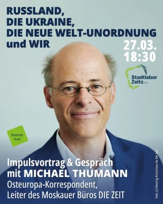 Veranstaltung: RUSSLAND, DIE UKRAINE, DIE NEUE WELT-UNORDNUNG und WIR Fr 27.​03.​2026