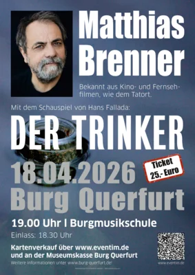 Theaterstück Der Trinker mit Matthias Brenner am 18. April um 19 Uhr in der Burgmusikschule