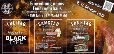 Veranstaltung: 150-jähriges Jubiläum Freiwillige Feuerwehr Markt Wald und Einweihung neues Feuerwehrhaus der FFW Markt Wald, FFW Oberneufnach und Löschgruppe Anhofen 09. – 11.10.2026