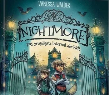 Veranstaltung: Familienlesung - &bdquo;Nightmore. Das gruseligste Internat der Welt&ldquo; mit Vanessa Walder Do 08.​10.​2026