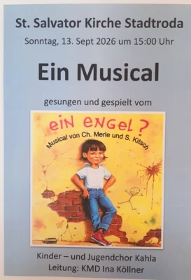 Veranstaltung: "ein Engel ?" - Musical von Ch. Merle und S.Kitsch mit dem Kinder- und Jugendchor Kahla in der Stadtkirche Stadtroda
