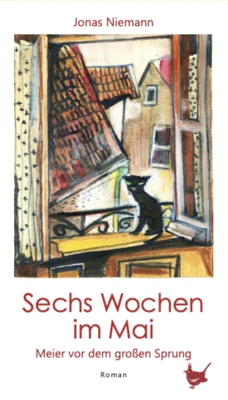 Veranstaltung: &laquo;Alltagsgeschichten&raquo;:  Jonas Niemann &ndash; &laquo;Sechs Wochen im Mai.  Meier vor dem gro&szlig;en Sprung&raquo; Sa 16.​01.​2027