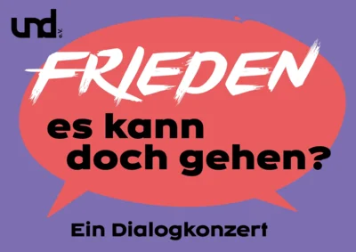 Veranstaltung: Ein Dialogkonzert: Frieden &ndash; es kann doch gehen? Fr 28.08.2026
