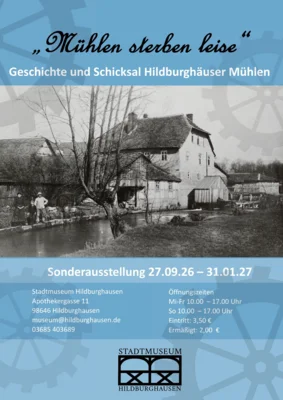 Ausstellungsplakat. Schwarz-weiß Fotografie mit der historischen Walkmühle in Hildburghausen. Mit Mühlengraben. (Bild vergr&ouml;&szlig;ern)