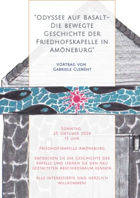 „Odyssee auf Basalt“ Die bewegte Geschichte der Friedhofskapelle in Amöneburg (Bild vergr&ouml;&szlig;ern)