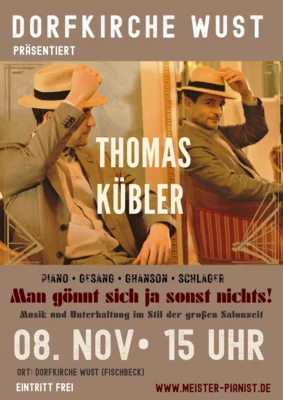 Veranstaltung: PIANO - GESANG - CHANSON - SCHLAGER ++ in der Dorfkirsche Wust mit Thomas Kübler ++ live So 08.​11.​2026
