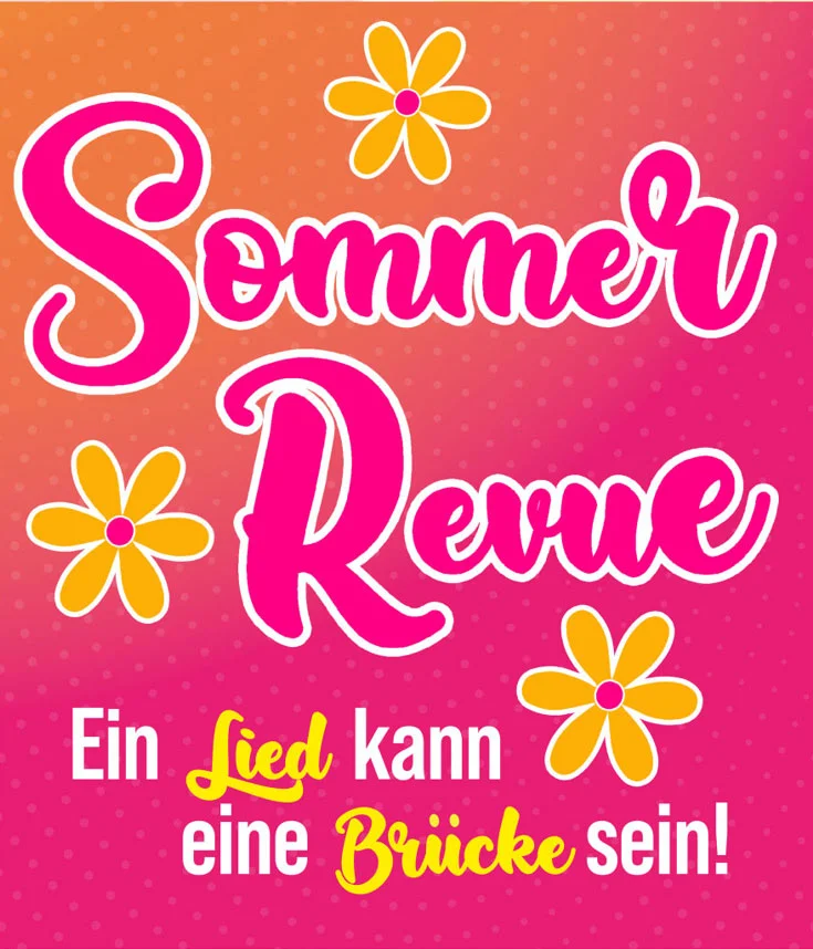 Zur Galerie: Sommer Revue: Ein Lied kann eine Brücke sein: Juni 2022