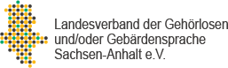 Logo des Landesverband der Gehörlosen und/oder Gebärdensprache Sachsen-Anhalt e.V. (zur Startseite)