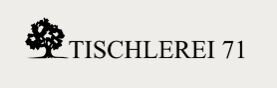 Tischlerei 71