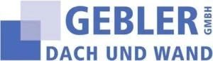 Gebler GmbH Dach und Wand