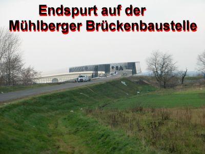 Endspurt auf der Mühlberger Brückenbaustelle (Bild vergr&ouml;&szlig;ern)