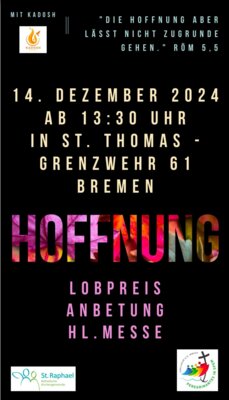 Hoffnung - Lobpreis, Anbetung, Hl. Messe, Einzelsegen