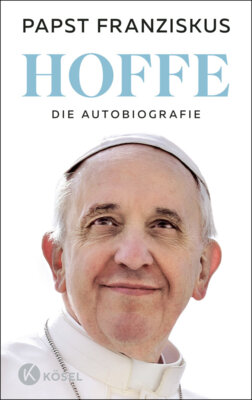 Papst Franziskus - HOFFE - Die Autobiografie