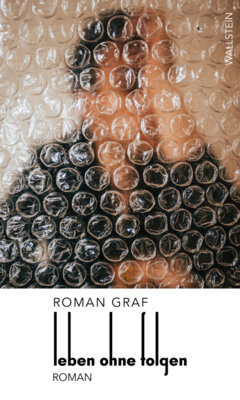 Roman Graf - Leben ohne Folgen