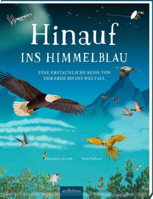 Gianumberto Accinelli - Hinauf ins Himmelblau - Eine erstaunliche Reise von der Erde bis ins Weltall