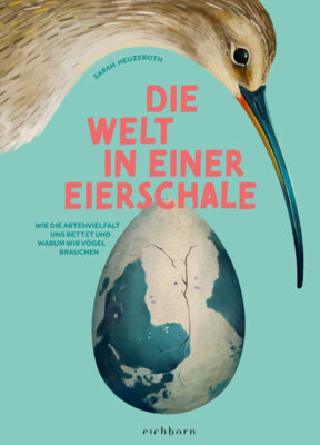 Sarah Heuzeroth - Die Welt in einer Eierschale