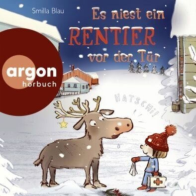 Smilla Blau - Es niest ein Rentier vor der Tür - Hörbuch