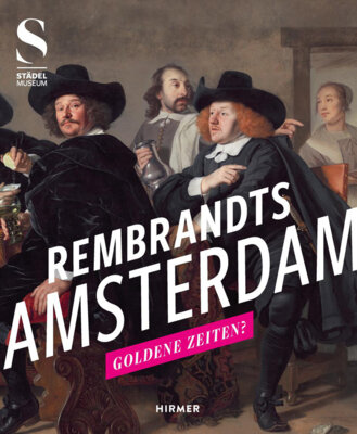 Jochen Sander - Rembrandts Amsterdam - Goldene Zeiten?