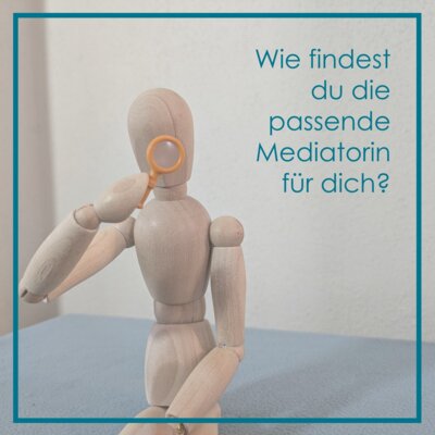 Wie findest du die passende Mediatorin für dich? (Bild vergrößern)