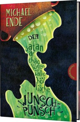 Michael Ende - Der satanarchäolügenialkohöllische Wunschpunsch - Ein Wettlauf gegen die Zeit, abenteuerliche Vorlesegeschichte von Michael Ende