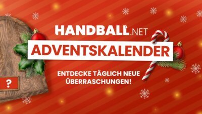 Der handball.net Adventskalender: Täglich neue Überraschungen warten auf dich! (Bild vergrößern)