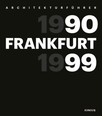 Wilhelm E. Opatz - Architekturführer Frankfurt 1990-1999