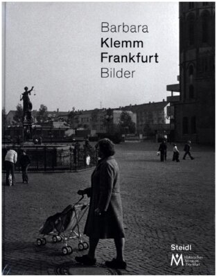 Barbara Klemm - Frankfurt Bilder