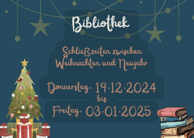 Schließzeiten Weihnachten Neujahr 2024/2025 (Bild vergr&ouml;&szlig;ern)