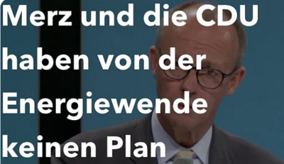 Merz und die CDU haben von Energiewende keinen Plan (Bild vergrößern)