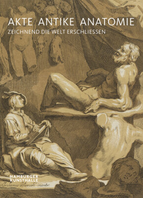 Andreas Stolzenburg - Akte Antike Anatomie - Zeichnend die Welt erschließen