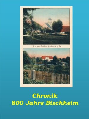Meldung: Chronik - 800 Jahre Bischheim