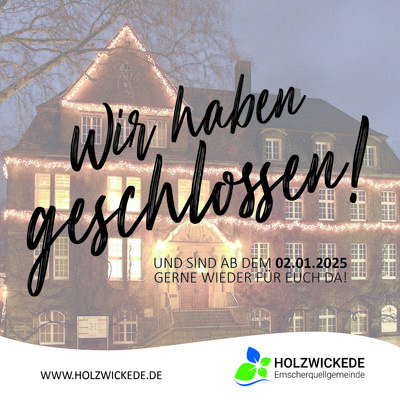 Foto zur Meldung: Wir haben geschlossen und sind am 02.01.2025 wieder für Sie da!
