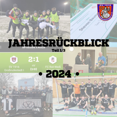 Jahresrückblick Rodderschter Fußball 2024 - Teil 1
