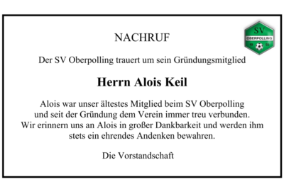 Meldung: SV Oberpolling trauert um sein Gründungsmitglied Herrn Alois Keil