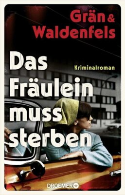 Christine Grän - Das Fräulein muss sterben