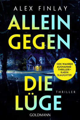 Alex Finlay - Allein gegen die Lüge