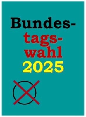AKTUELLES zur Bundestagswahl 2025 (Bild vergrößern)