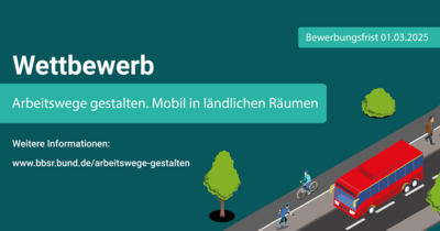 Wettbewerbsaufruf für erfolgreich umgesetzte Projekte zum Betrieblichen Mobilitätsmanagement „Arbeitswege gestalten. Mobil in ländlichen Räumen“