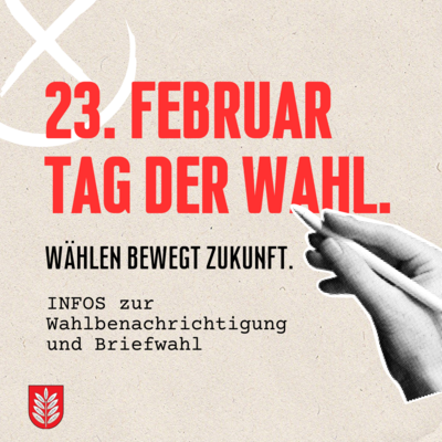 Infos zur Wahlbenachrichtigung und Briefwahl - Bundestagswahl 2025 (Bild vergr&ouml;&szlig;ern)