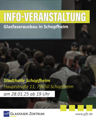 Info-Veranstaltung am 28.01.2025 – der Glasfaserausbau in Schopfheim beginnt (Bild vergrößern)
