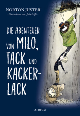 Norton Juster - Die Abenteuer von Milo, Tack und Kackerlack