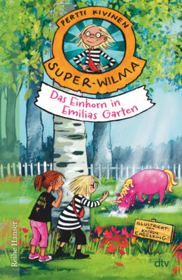 Pertti Kivinen - Super-Wilma - Das Einhorn in Emilias Garten