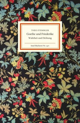 Theodor Stemmler - Goethe und Friederike - Wahrheit und Dichtung