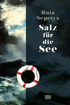 Ruta Sepetys - Salz für die See