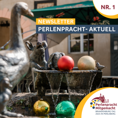 Foto zur Meldung: PERLENPRACHT-AKTUELL Newsletter BRANDENBURG-TAG 2025 – Ausgabe Nr. 1