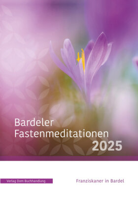 Bardeler Fastenmeditationen 2025 (Bild vergrößern)