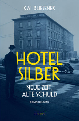 Kai Bliesener - Hotel Silber - neue Zeit, alte Schuld