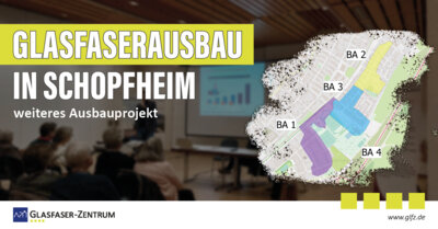 Glasfaserausbau in Schopfheim: Weiteres Ausbauprojekt beginnt im Frühling 2025 (Bild vergrößern)