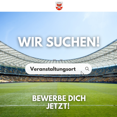 Austragungsorte für Endspiele im Ü-Bereich gesucht (Bild vergrößern)